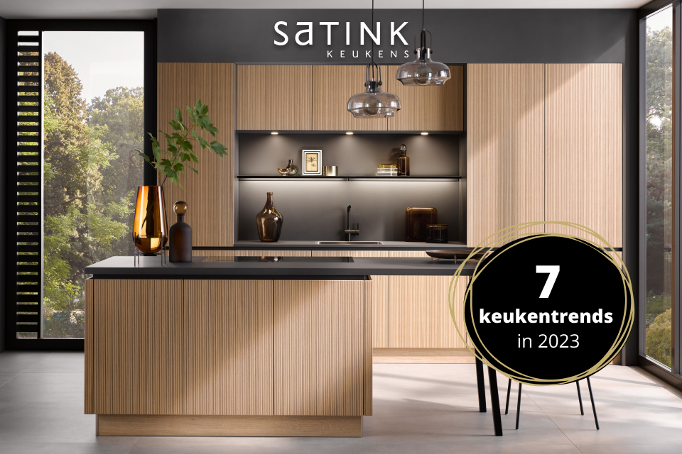7 keukentrends in 2023 | Satink Keukens